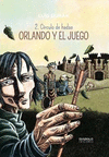 ORLANDO Y EL JUEGO 02: CÍRCULO DE HADAS