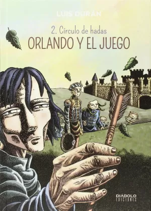 ORLANDO Y EL JUEGO 02: CÍRCULO DE HADAS