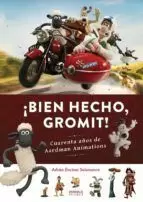 ¡BIEN HECHO, GROMIT!