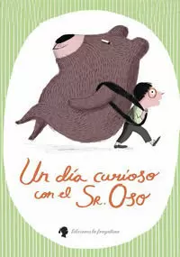 UN DÍA CURIOSO CON EL SR. OSO