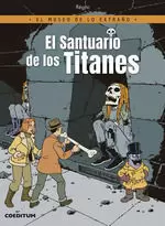 EL MUSEO DE LO EXTRAÑO 01: EL SANTUARIO DE LOS TITANES