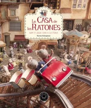 CASA DE LOS RATONES: SAM Y JULIA VAN A LA FERIA