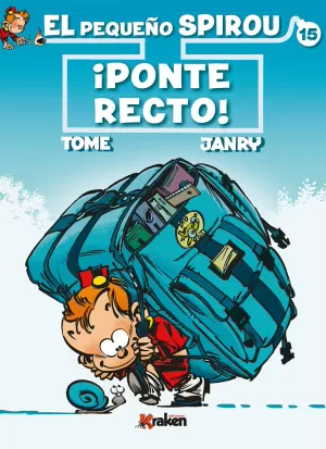 EL PEQUEÑO SPIROU 15: ¡PONTE RECTO!