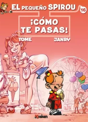 PEQUEÑO SPIROU 16: COMO TE PASAS