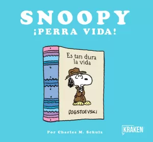 SNOOPY, PERRA VIDA!