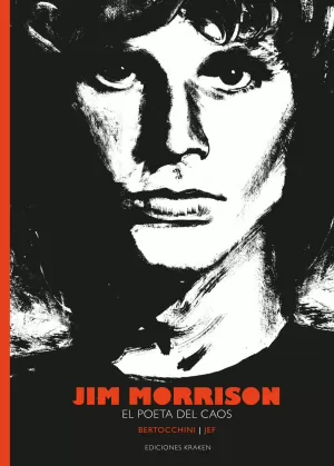 JIM MORRISON. EL POETA DEL CAOS