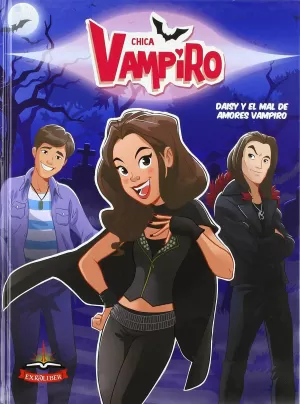 CHICA VAMPIRO: DAISY Y EL MAL DE AMORES