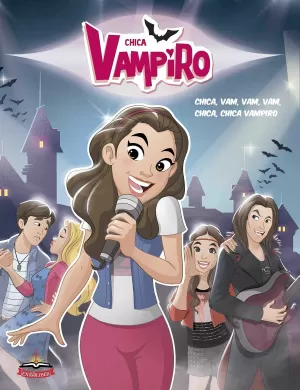 CHICA VAMPIRO: CHICA VAM, VAM, VAM, CHICA, CHICA VAMPIRO