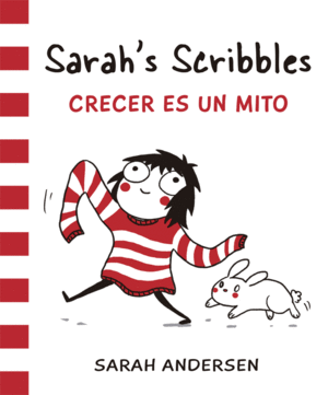 SARAH'S SCRIBBLES 01: CRECER ES UN MITO
