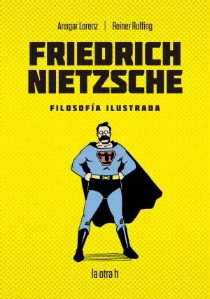 FRIEDRICH NIETZSCHE. FILOSOFIA ILUSTRADA