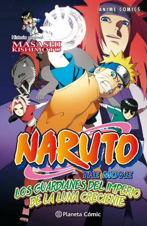 NARUTO ANIME CÓMIC 04: LOS GUARDIANES DEL IMPERIO DE LA LUNA CRECIENTE