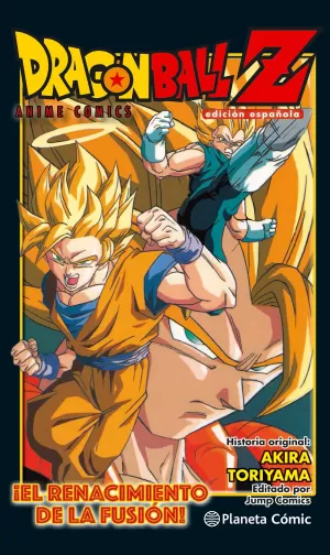 DRAGON BALL Z ANIME COMIC ¡EL RENACER DE LA FUSIÓN!