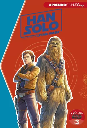 HAN SOLO. UNA HISTORIA DE STAR WARS