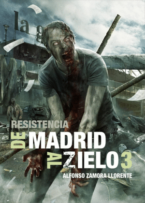DE MADRID AL ZIELO 03: RESISTENCIA