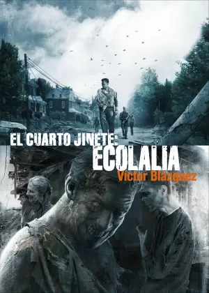 ECOLALIA: EL CUARTO JINETE