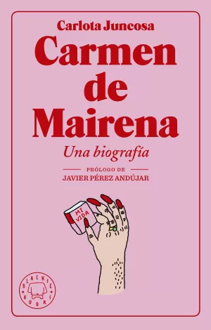 CARMEN DE MAIRENA. UNA BIOGRAFÍA