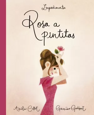 ROSA A PINTITAS ROSA A PINTITAS