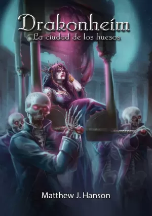 DRAKONHEIM LA CIUDAD DE LOS HUESOS