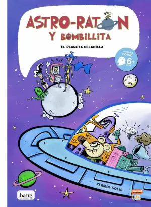 ASTRO-RATÓN Y BOMBILLITA 04: EL PLANETA PELADILLA