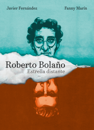 ROBERTO BOLAÑO: ESTRELLA DISTANTE