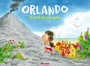 ORLANDO 01: EL SECRETO DEL MONTE SOPLÓN