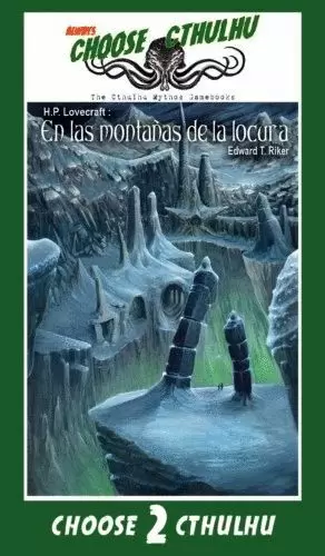 CHOOSE CTHULHU 02: EN LAS MONTAÑAS DE LA LOCURA