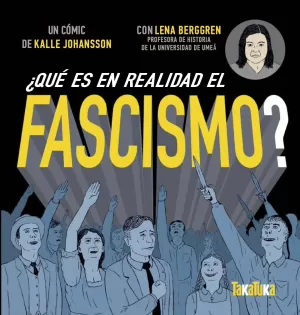 ¿QUÉ ES EN REALIDAD EL FASCISMO?