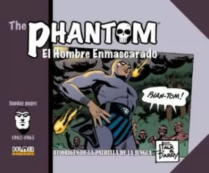 THE PHANTOM 03: EL HOMBRE ENMASCARADO 1962-1965 SUNDAY PAGES
