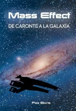 MASS EFFECT. DE CARONTE A LA GALAXIA