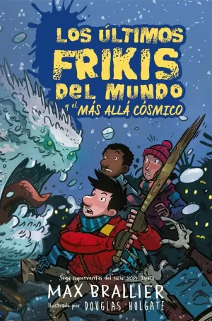 LOS ÚLTIMOS FRIKIS DEL MUNDO 04: Y EL MÁS ALLÁ CÓSMICO