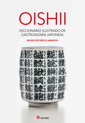 OISHII - DICCIONARIO ILUSTRADO DE GASTRONOMIÍA JAPONESA