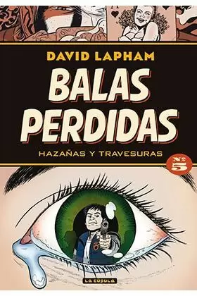 BALAS PERDIDAS 05: HAZAÑAS Y TRAVESURAS