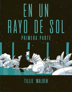 EN UN RAYO DE SOL. PRIMERA PARTE