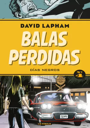 BALAS PERDIDAS 04: DÍAS NEGROS