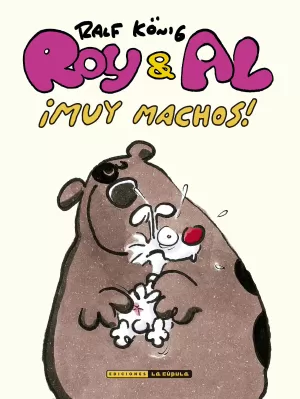 ROY & AL. ¡MUY MACHOS!
