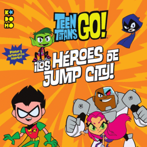TEEN TITANS GO!: ¡LOS HÉROES DE JUMP CITY!