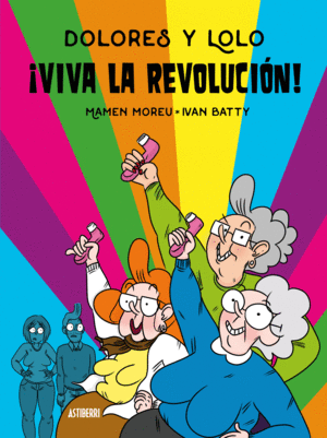 DOLORES Y LOLO 02: VIVA LA REVOLUCIN!
