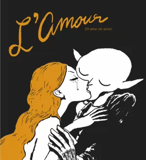 L'AMOUR. EL AMOR SIN AMOR