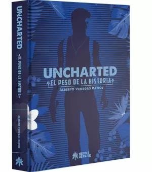 UNCHARTED: EL PESO DE LA HISTORIA