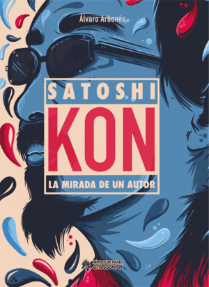 SATOSHI KON, LA MIRADA DE UN AUTOR