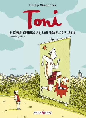 TONI (O CÓMO CONSEGUIR LAS RONALDO FLASH)