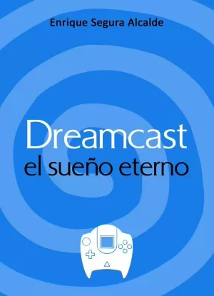 DREAMCAST EL SUEÑO ETERNO