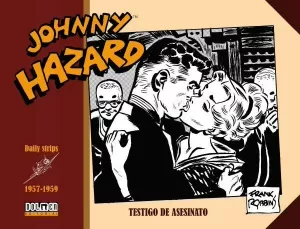 JOHNNY HAZARD 1957-1959: TESTIGO DE ASESINATO