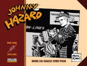 JOHNNY HAZARD 1959-1961: DÓNDE LOS ÁNGELES TEMEN PISAR