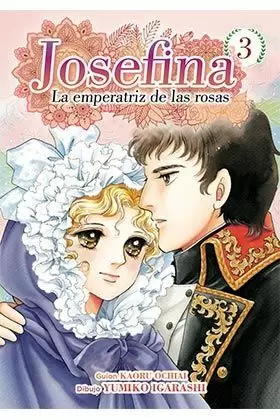 JOSEFINA: LA EMPERATRÍZ DE LAS ROSAS 03