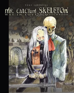 MR. CALCIUM SKELETON WAS IN LOVE