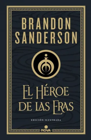 EL HÉROE DE LAS ERAS. TRILOGÍA ORIGINAL MISTBORN 03 (EDICIÓN ILUSTRADA)