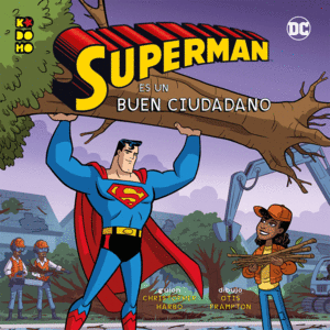 HROES DC: SUPERMAN ES BUEN CIUDADANO