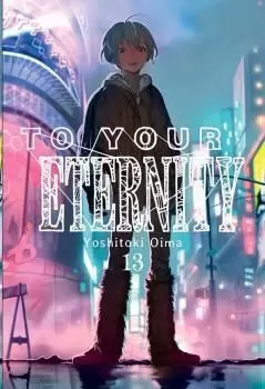 TO YOUR ETERNITY 13