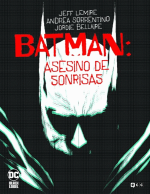 BATMAN: EL ASESINO DE SONRISAS